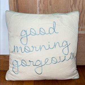 Good morning gorgeous throw pillow